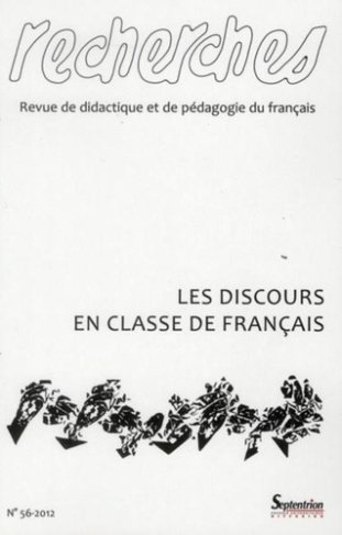 Recherches N° 56-2012 : Les discours en classe de français