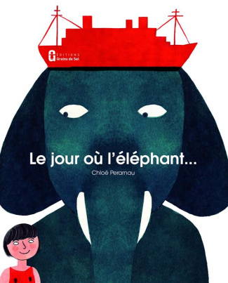 Le jour où l'éléphant