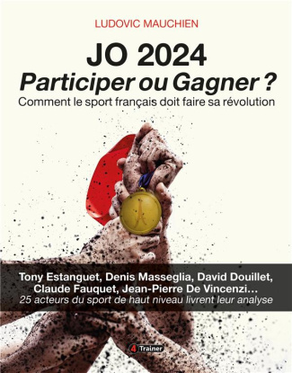 J.O 2024 : PARTICIPER OU GAGNER