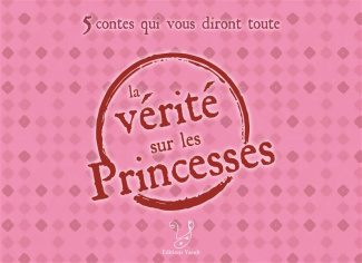 5 contes qui vous diront toute la vérité sur les princesses