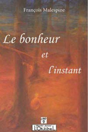 Le bonheur et l'instant