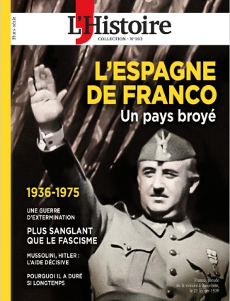 L'Histoire Collection N° 103, avril-juin 2024 : L'Espagne de Franco. Un pays broyé