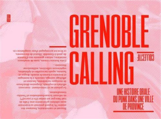 Grenoble calling. Une histoire orale du punk dans une ville de province 1980-2020, avec 1 CD audio