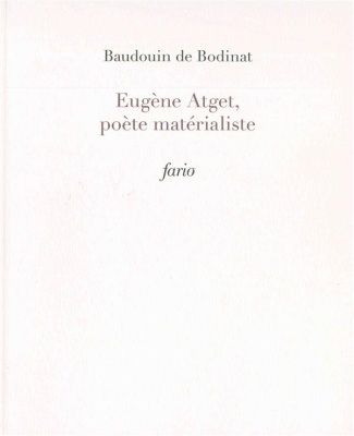 Eugène Atget, poète matérialiste