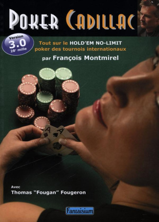 Poker Cadillac. Tout sur le Texas hold'em no-limit poker des tournois internationaux