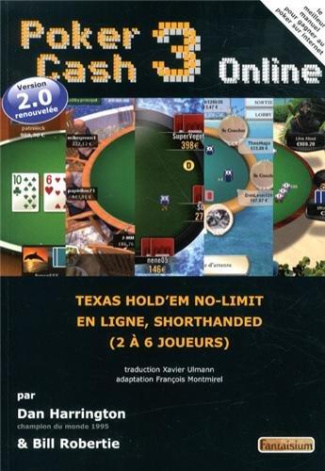 Poker Cash 3 Online. Texas Hold'em no-limit en ligne, shortanded (2 à 6 joueurs)