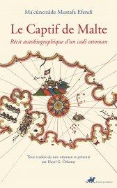Le captif de Malte. Récit autobiographique d'un cadi ottoman