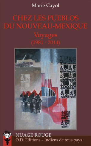 Chez les Pueblos du Nouveau-Mexique. Voyages (1981-2014)