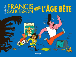Francis Saucisson contre l'âge bête