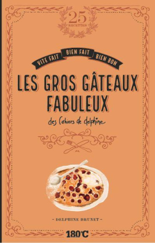 Les gros gâteaux fabuleux des cahiers de Delphine
