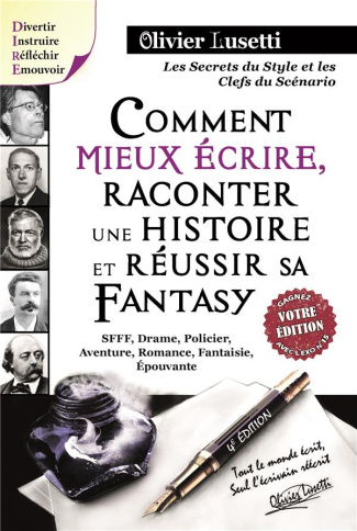 COMMENT MIEUX ECRIRE, RACONTER UNE HISTOIRE ET REUSSIR SA FANTASY