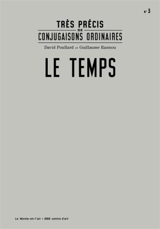 Très précis de conjugaisons ordinaires. N° 3 : Le temps