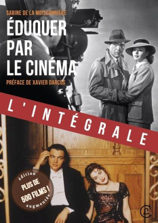 Eduquer par le cinéma. L'intégrale