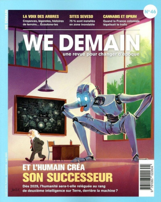 We Demain N° 46, juin 2024 : Et l'humain créa son successeur