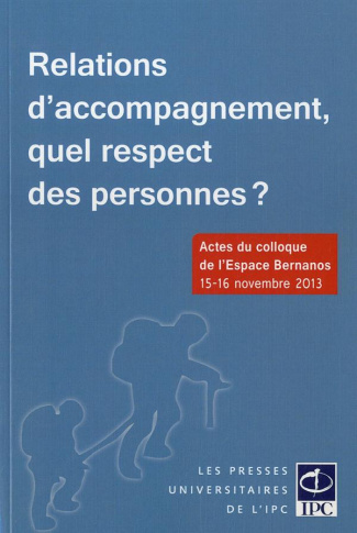 RELATIONS D ACCOMPAGNEMENT, QUEL RESPECT DES PERSONNES?