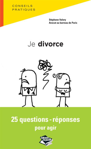 Je divorce. 25 questions-réponses pour agir