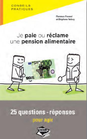Pension alimentaire : tout ce que je dois savoir. 25 questions-réponses pour agir
