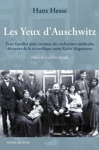 Les Yeux d'Auschwitz. Trois familles sinti victimes des recherches médicales dévoyées de la scientif