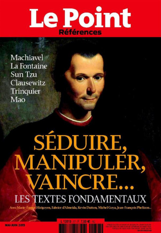 Le Point Références N° 57 Mai-juin 2015 : Séduire, manipuler, vaincre... Les textes fondamentaux