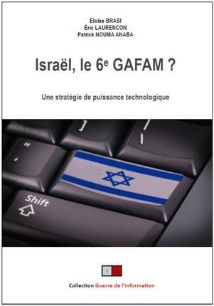 Israël, le 6e GAFAM ? Une stratégie de puissance au travers des nouvelles technologies