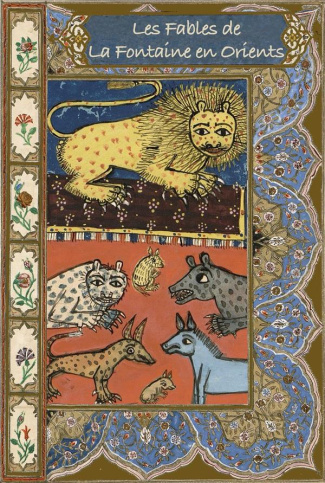 Les Fables de la Fontaine en Orients. Edition