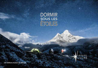 Dormir sous les étoiles. Un hommage à la beauté de notre planète