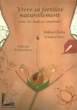 VIVRE SA FERTILITE NATURELLEMENT AVEC LES INDICES COMBINES