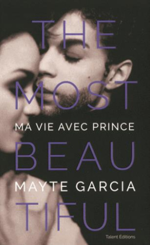 The most beautiful. Ma vie avec Prince