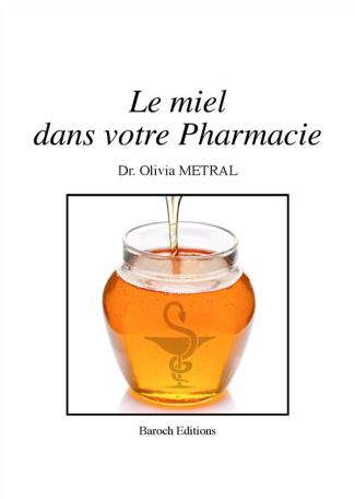 Le miel dans votre pharmacie