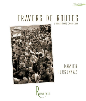 Travers de routes. L'humanitaire cahin-caha