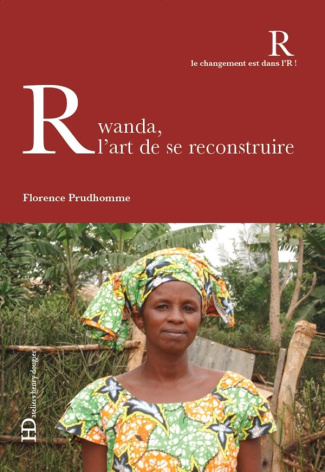 Rwanda, l'art de se reconstruire