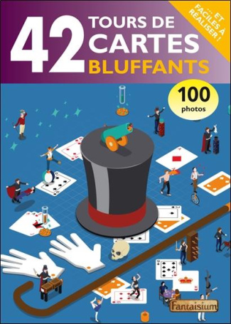 42 tours de cartes bluffants