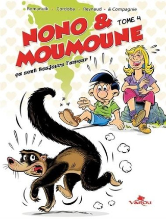 Nono & Moumoune Tome 4 : Ca sent toujours l’amour !