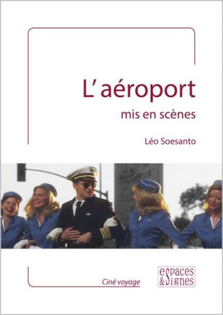 L'aéroport. Mis en scènes