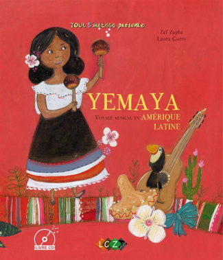 Yemaya. Voyage musical en Amérique latine, avec 1 CD audio