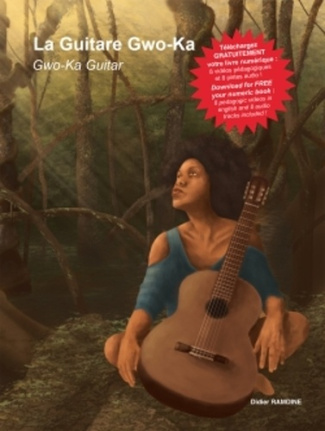 La guitare gwo-ka. Avec 1 ebook