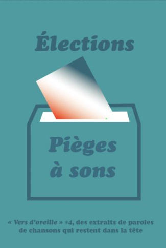 Elections, piège à sons. Vers d'oreille #4