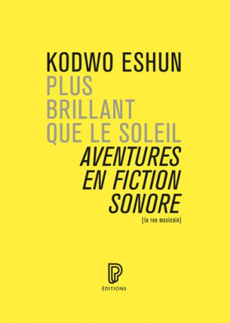 Plus brillant que le soleil. Aventures en fiction sonore