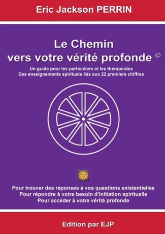LE CHEMIN VERS VOTRE VERITE PROFONDE