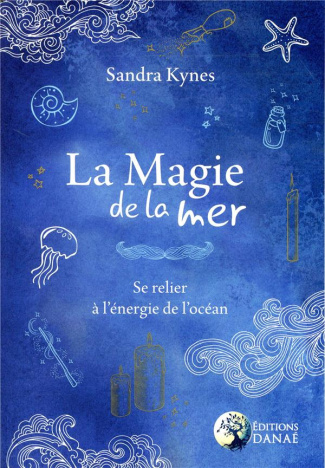 La Magie de la mer. Se relier à l'énergie de l'océan