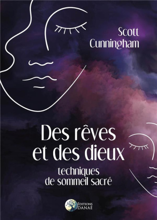 Des rêves et des dieux. Techniques de sommeil sacré