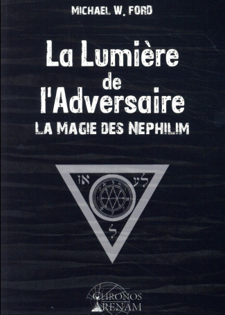 La lumière de l'adversaire. La magie des Néphilim