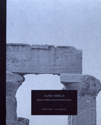 Dune Varela : toujours le soleil. Résidence BMW au musée Nicéphore Niépce, Edition bilingue français