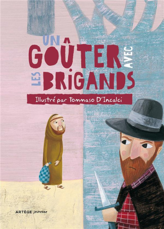 Un goûter avec les brigands