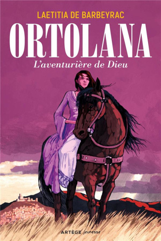 Ortolana : l'aventurière de Dieu