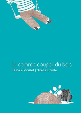 H comme couper du bois