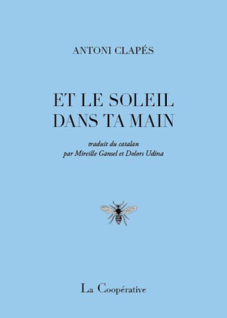 Et le soleil dans ta main. Edition bilingue français-catalan