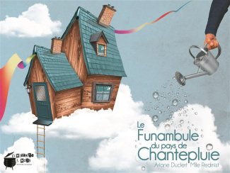 Le funambule du pays de Chantepluie
