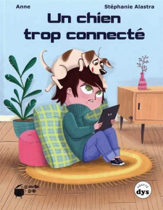 Un chien trop connecté [ADAPTE AUX DYS