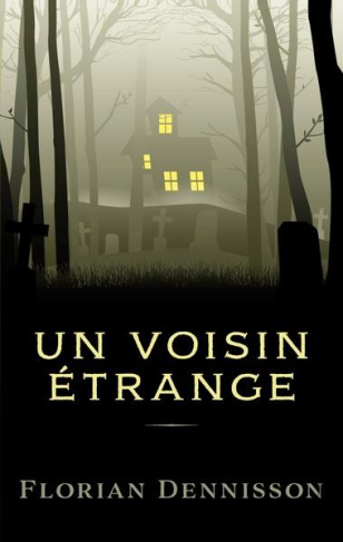 Histoires étranges Tome 1 : Un voisin étrange
